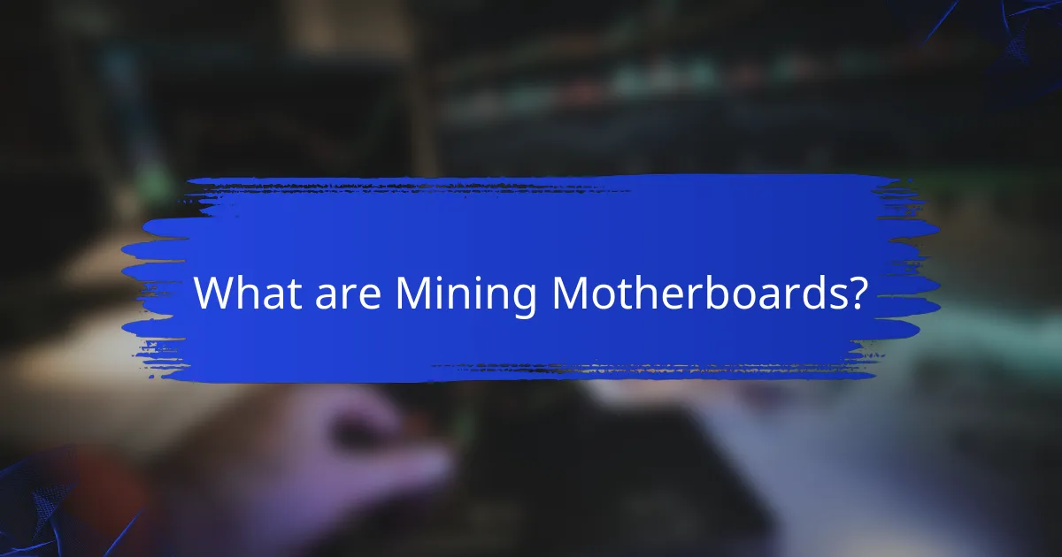 What are Mining Motherboards?