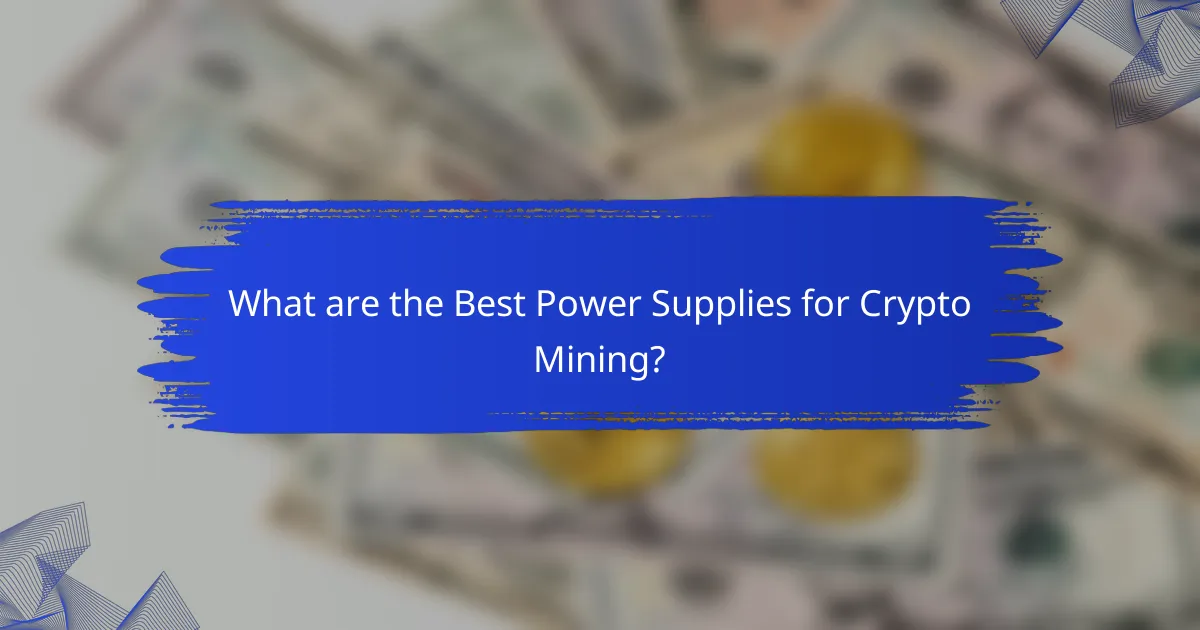What are the Best Power Supplies for Crypto Mining?