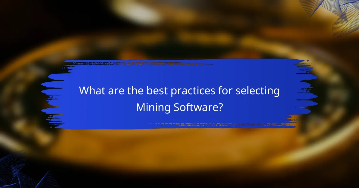 What are the best practices for selecting Mining Software?