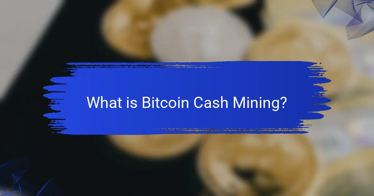 What is Bitcoin Cash Mining?