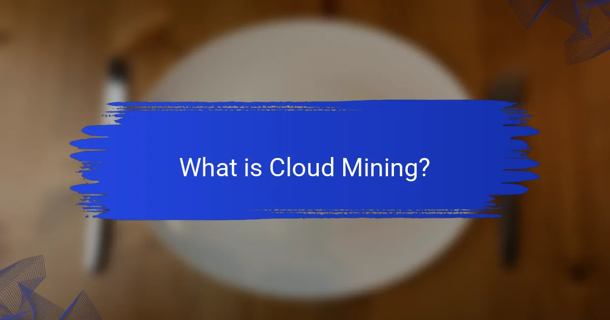 What is Cloud Mining?