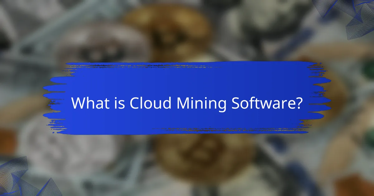 What is Cloud Mining Software?