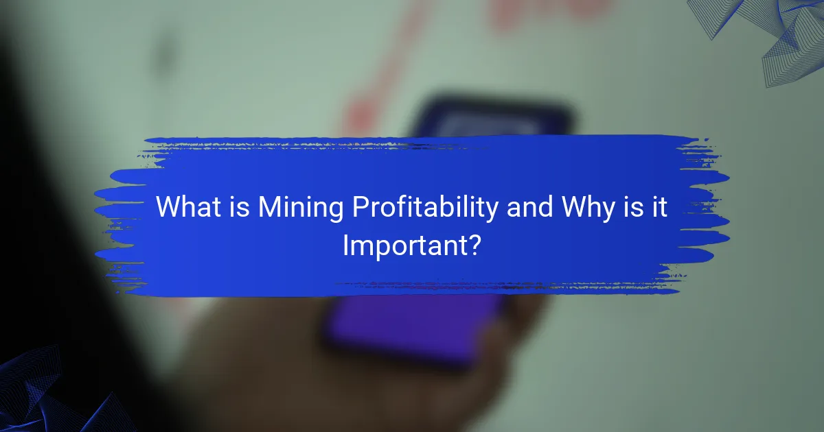 What is Mining Profitability and Why is it Important?