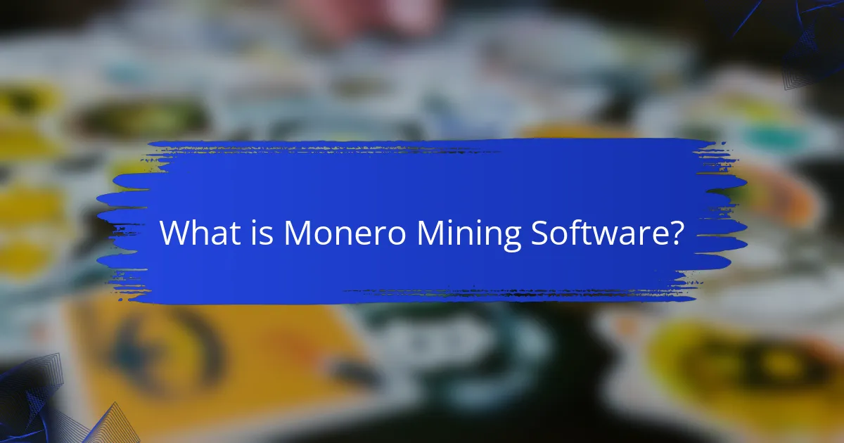 What is Monero Mining Software?