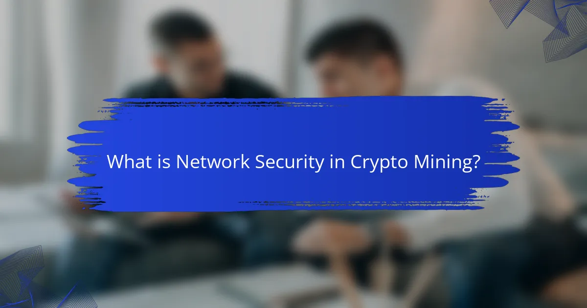 What is Network Security in Crypto Mining?