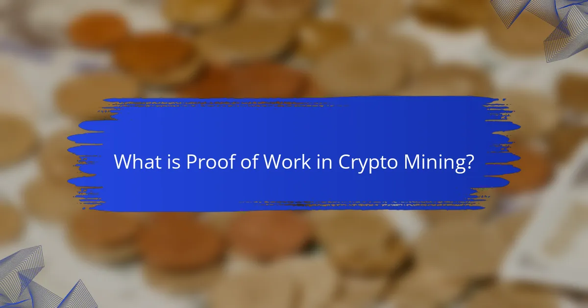 What is Proof of Work in Crypto Mining?