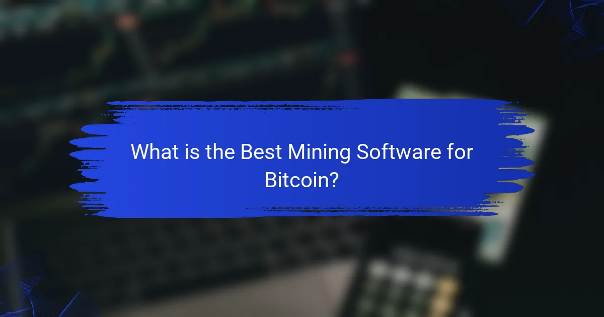 What is the Best Mining Software for Bitcoin?